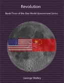 Revolution - Book Three of the One World Government Series (eBook, ePUB)