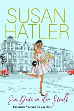 Ein Date in der Stadt (Ein neuer Versuch für ein Date, #8) (eBook, ePUB) - Hatler, Susan