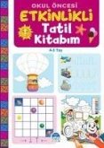 Okul Öncesi Etkinlikli Tatil Kitabim 4-5 Yas