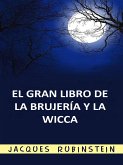 El Gran Libro de la Brujería y la Wicca (Traducido) (eBook, ePUB)