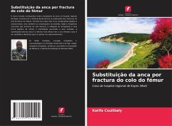 Substituição da anca por fractura do colo do fémur - Coulibaly, Kalifa