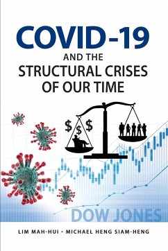 COVID-19 and the Structural Crises of Our Time - Lim, Mah-Hui; Heng, Michael Siam-Heng