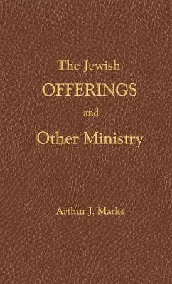 The Jewish Offerings and other ministry - Marks, Arthur J.