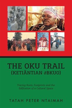 The Oku Trail (Ketiãntian ¿bkuo) - Taimah, Tatah Peter