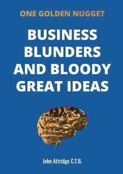 Business Blunders and Bloody Great Ideas - Attridge, John