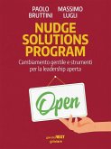 Nudge solutions program. Cambiamento gentile e strumenti per la leadership aperta (eBook, ePUB)