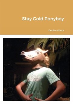 Stay Gold Pony Boy - Wieck, Debbie