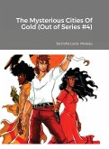 The Mysterious Cities Of Gold (Out Of Series #4)