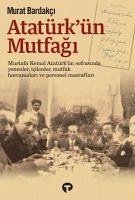 Atatürkün Mutfagi Ciltli - Bardakci, Murat