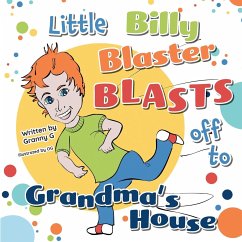 Little Billy Blaster Blasts Off to Grandma's House