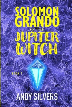 Solomon Grando vs the Jupiter Witch - Silvers, Andy