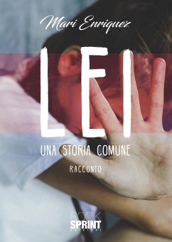 Lei - Una storia comune (eBook, ePUB) - Enriquez, Mari