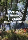 Incendi, emergenza e tutela dell&quote;ambiente (eBook, ePUB)