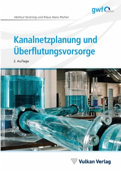 Kanalnetzplanung und Überflutungsvorsorge (eBook, PDF) - Grüning, Helmut; Pecher, Klaus Hans