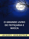 O Grande Livro de Feitiçaria e Wicca (Traduzido) (eBook, ePUB)