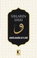 Sirlarin Sirri - Geylani, Abdülkadir