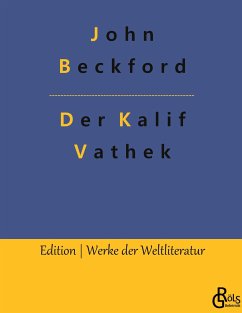 Der Kalif Vathek - Beckford, John