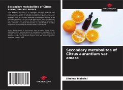 Secondary metabolites of Citrus aurantium var amara - Trabelsi, Dhekra