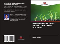 Gestion des mauvaises herbes : principes et pratiques - Chamle, Datta