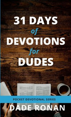 31 Days of Devotions for Dudes - Ronan, Dade