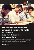 Utilizzare i leader dei gruppi di studenti nelle attività di apprendimento cooperativo