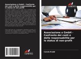 Associazione o GmbH - Confronto dei costi e delle responsabilità per lo status di non-profit Associazione o GmbH - Confronto dei costi e delle responsabilità per lo status di non-profit