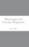 Historical Sketch And Roster Of The Mississippi 2nd Cavalry Regiment