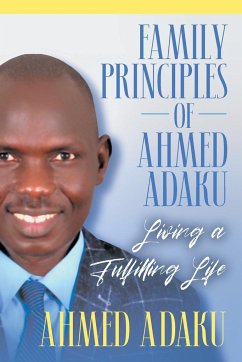 Family Principles of Ahmed Adaku - Adaku, Ahmed