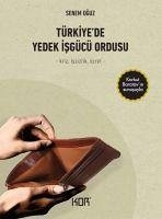 Türkiye de Yedek Isgücü Ordusu - Oguz, Senem