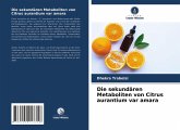 Die sekundären Metaboliten von Citrus aurantium var amara