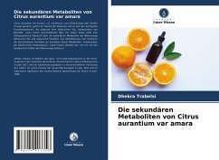 Die sekundären Metaboliten von Citrus aurantium var amara - Trabelsi, Dhekra