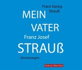 Mein Vater Franz Josef Strauß