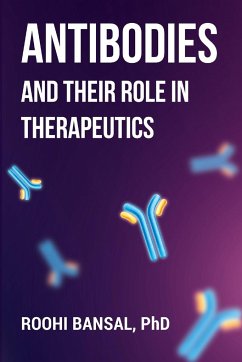 Antibodies and their role in therapeutics - Bansal, Roohi