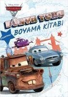 Disney Pixar Arabalar 2 - Dünya Turu Boyama Kitabi - Kolektif