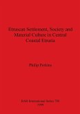 Etruscan Settlement, Society and Material Culture in Central Coastal Etruria
