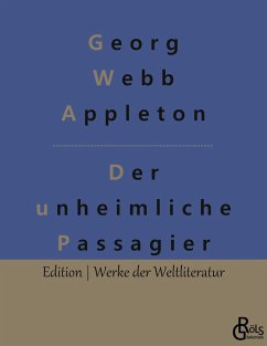 Der unheimliche Passagier - Appleton, Georg Webb