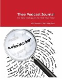 Thee Podcast Journal