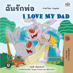 I Love My Dad (Thai English Bilingual Children's Book) - Admont, Shelley; Books, Kidkiddos