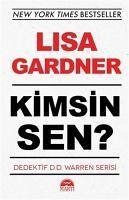 Kimsin Sen - Dedektif D.D. Warren Serisi - Gardner, Lisa