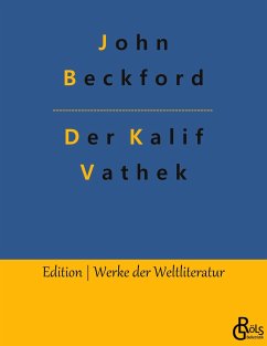 Der Kalif Vathek - Beckford, John