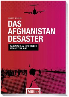 Das Afghanistan Desaster - Seliger, Marco