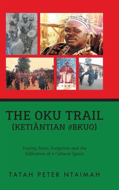 The Oku Trail (Ketiãntian ¿bkuo) - Taimah, Tatah Peter
