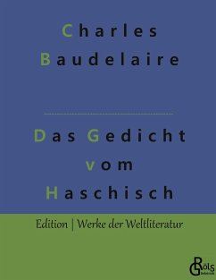 Das Gedicht vom Haschisch - Baudelaire, Charles