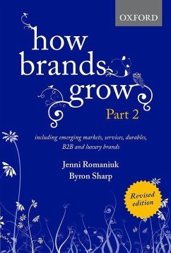 How Brands Grow - Romaniuk, Jenni (Research Professor and Associate Director, Research; Sharp, Bryon (Director, Director, Ehrenberg Bass Institute)