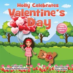 Holly Celebrates Valentine's Day - Kendall-Drucker, Kimberly