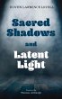 Sacred Shadows and Latent Light - Bild 1
