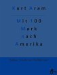 Mit 100 Mark nach Amerika - Bild 1