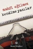 Kendime Yazilar - Egilmez, Mahfi