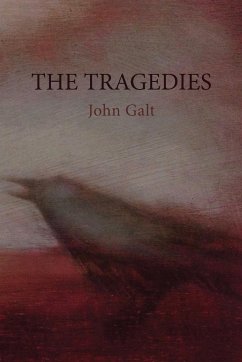 The Tragedies - Galt, John
