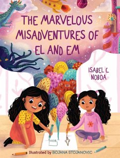 The Marvelous Misadventures of El and Em - Noboa, Isabel C